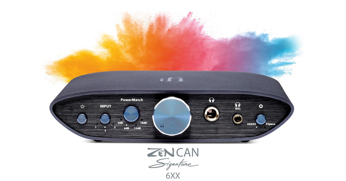 ZEN CAN Signature 6XX | iFi audio 日本語ブランドサイト
