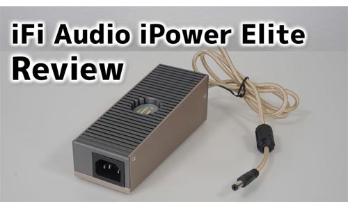 【レビュー・空気録音あり】iFi audio iPower Elite