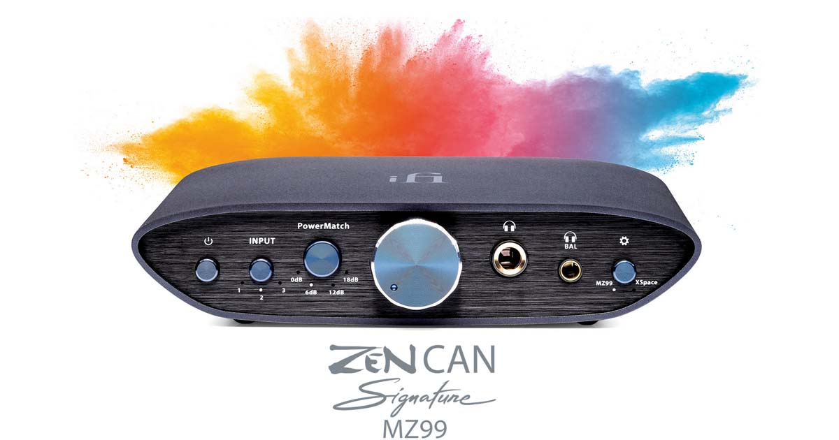 ZEN CAN Signature MZ99 | iFi audio 日本語ブランドサイト
